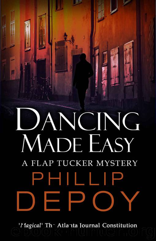 Dancing Made Easy (A Flap Tucker Mystery Book 4) by Phillip Depoy