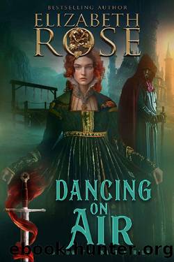 Dancing On Air (Below the Salt Book 4) by Elizabeth Rose