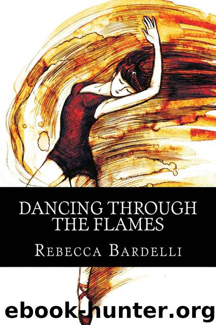 Dancing Through the Flames by Rebecca Bardelli