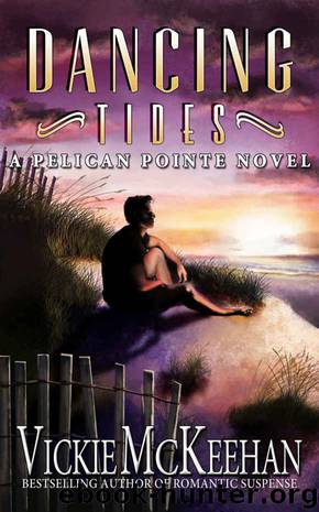 Dancing Tides (A Pelican Pointe Novel Book 3) by Vickie McKeehan