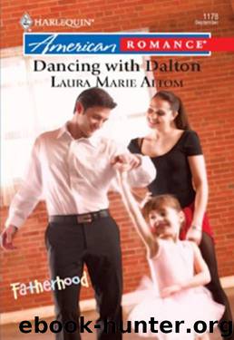 Dancing With Dalton (Fatherhood) by Laura Marie Altom