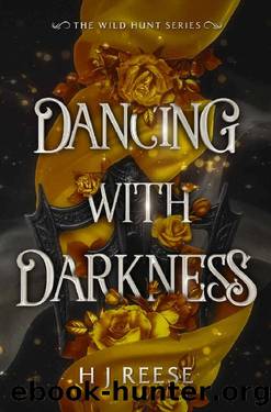 Dancing With Darkness: Fae Fantasy Romance (The Wild Hunt Book 1) by H J Reese