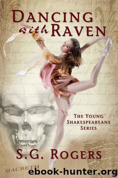 Dancing With Raven (The Young Shakespeareans Series) by Rogers S.G