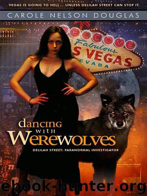 Dancing With Werewolves by Carole Nelson Douglas