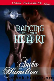 Dancing With Your Heart by Anika Hamilton