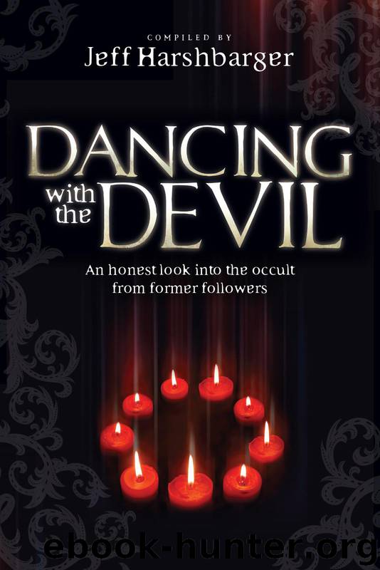 Dancing With the Devil: An Honest Look Into the Occult from Former Followers by Harshbarger Jeff