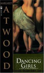 Dancing girls and other stories by Margaret Atwood