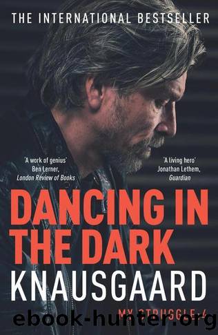 Dancing in the Dark by Karl Ove Knausgård
