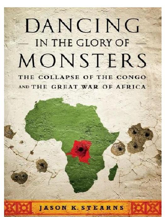 Dancing in the Glory of Monsters by Jason Stearns
