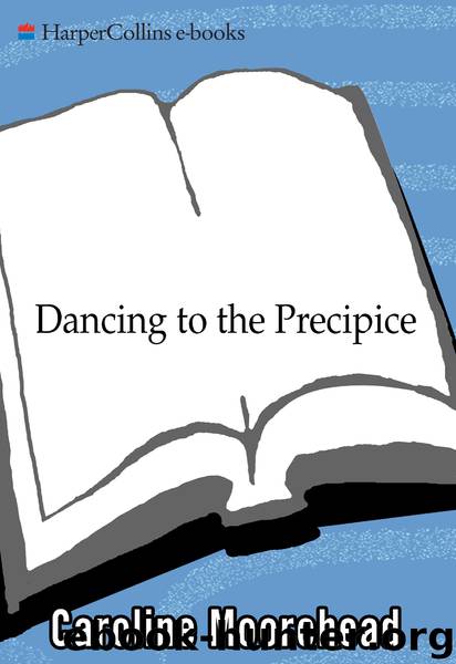 Dancing to the Precipice by Caroline Moorehead
