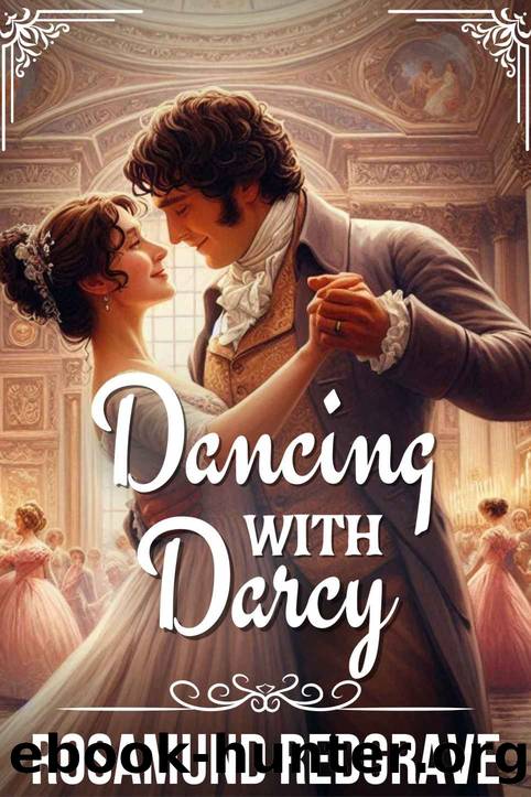 Dancing with Darcy: A Pride and Prejudice Variation by Rosamund Redgrave