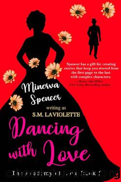 Dancing with Love: An Opposites Attract Beauty and the Beast love story (The Academy of Love Book 5) by Minerva Spencer & S.M. LaViolette