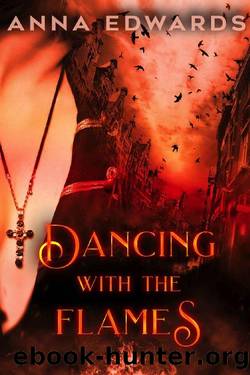 Dancing with the Flames by Anna Edwards