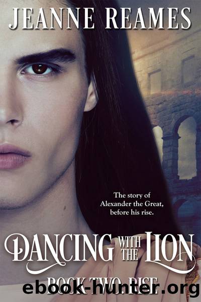 Dancing with the Lion: Rise by Jeanne Reames