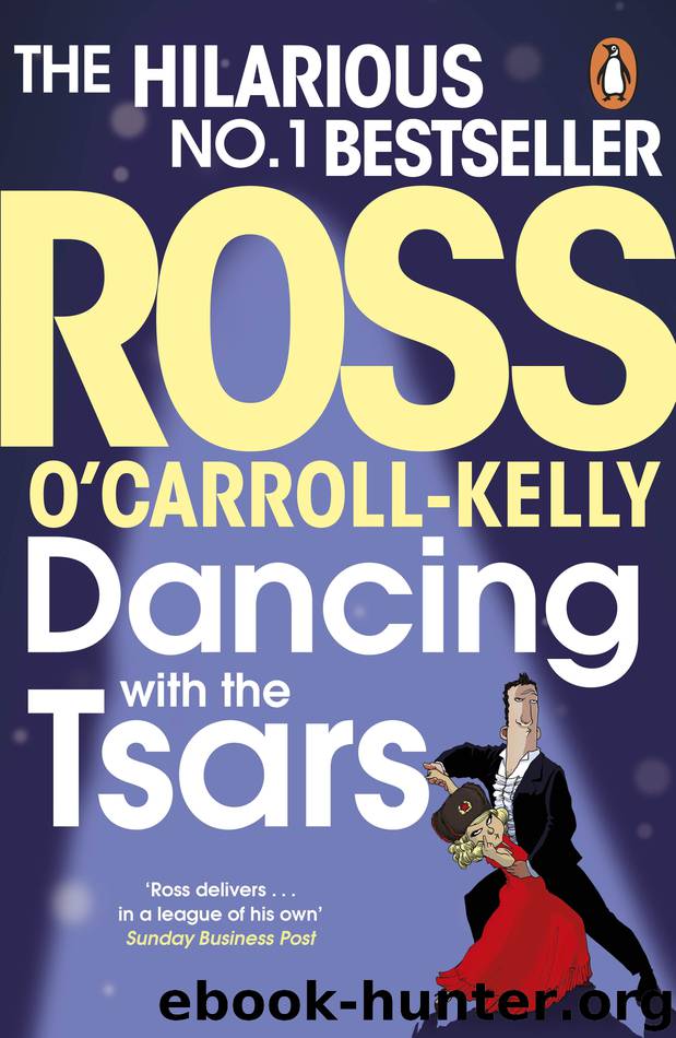 Dancing with the Tsars by Ross O'Carroll-Kelly