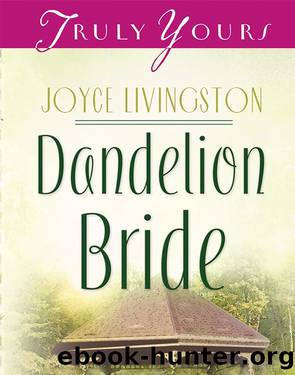 Dandelion Bride by Joyce Livingston