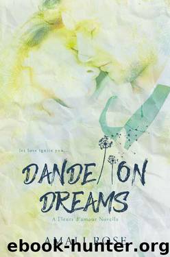 Dandelion Dreams (Fleurs d'Amour Novella Book 2) by Amali Rose