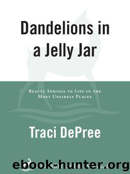 Dandelions in a Jelly Jar by Traci DePree