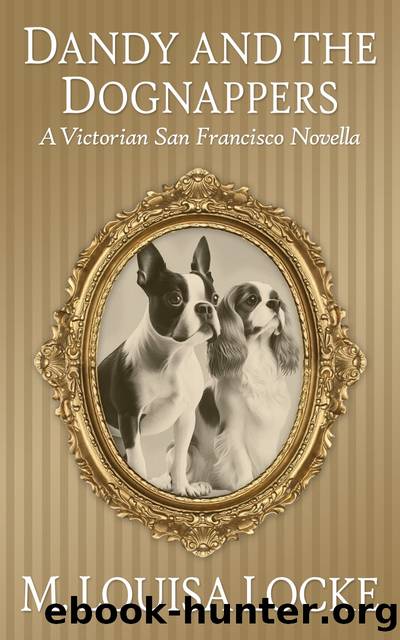 Dandy and the Dognappers by M. Louisa Locke
