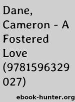 Dane Cameron A Fostered Love 9781596329027 by Cameron Dane