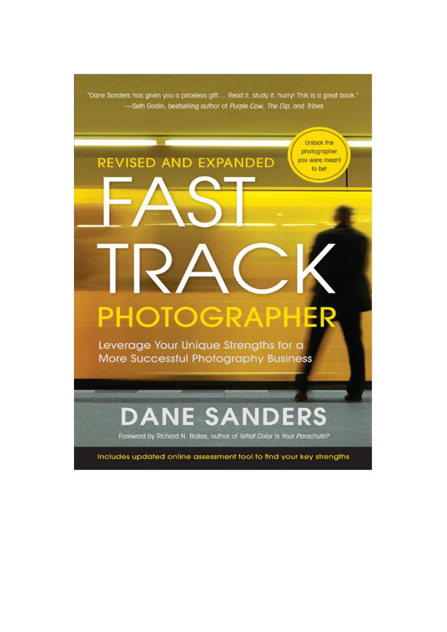 Dane Sanders Fast Track Photographer Revised And Expanded Edition Leverage Your Unique Strengths For A More Successful Photography Business Amphoto Books by Unknown