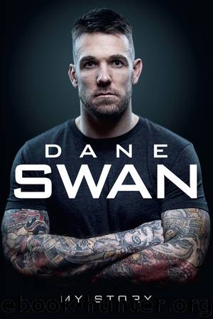 Dane Swan: My Story by Dane Swan