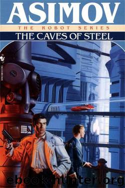 Daneel Olivaw 1 - The Caves of Steel by Isaac Asimov