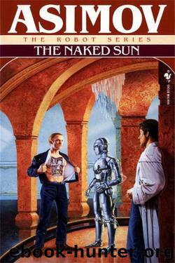 Daneel Olivaw 2 - The Naked Sun by Isaac Asimov