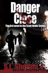 Danger Close by Shelton S. L