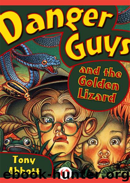 Danger Guys and the Golden Lizard by Tony Abbott