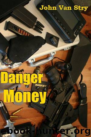 Danger Money by John Van Stry