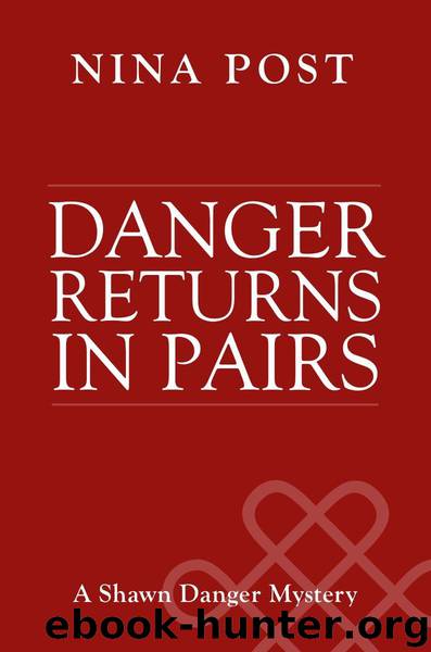 Danger Returns in Pairs (Shawn Danger Mysteries Book 2) by Post Nina