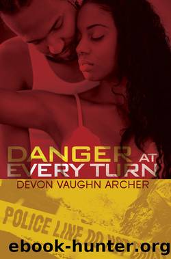 Danger at Every Turn by Devon Vaughn Archer