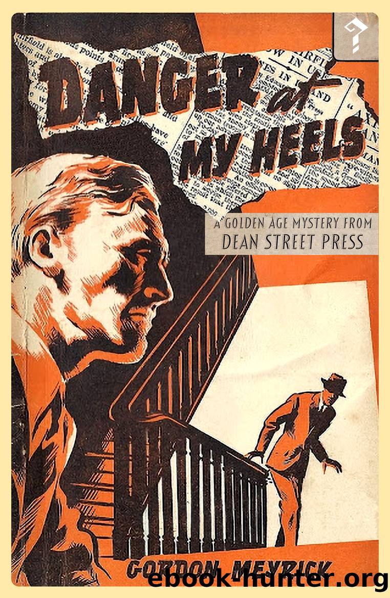 Danger at my Heels by Gordon Meyrick