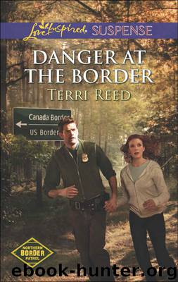 Danger at the Border by Terri Reed