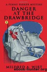 Danger at the Drawbridge by Mildred A. Wirt