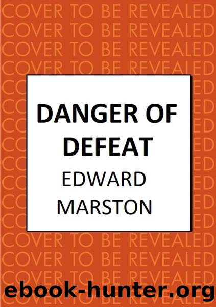 Danger of Defeat by Edward Marston