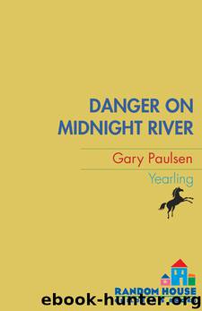 Danger on Midnight River by Gary Paulsen