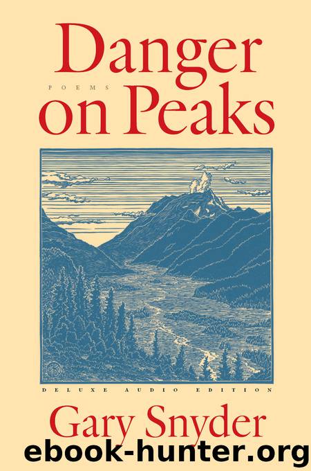 Danger on Peaks by Gary Snyder