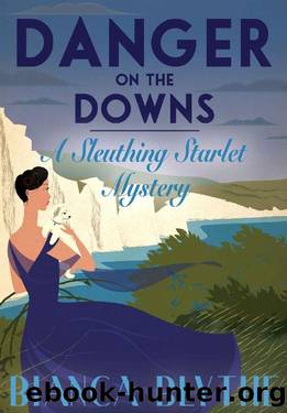 Danger on the Downs (A Sleuthing Starlet Mystery Book 2) by Bianca Blythe