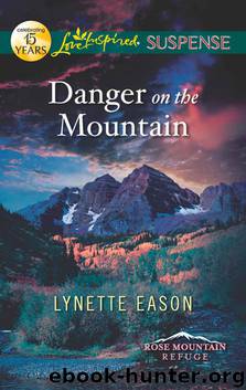 Danger on the Mountain by Lynette Eason