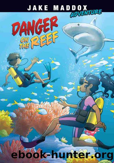 Danger on the Reef by Jake Maddox