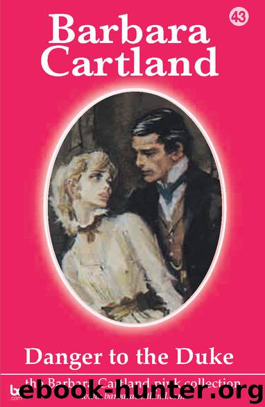 Danger to the Duke by Barbara Cartland