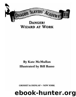 Danger! Wizard at Work! by Kate McMullan