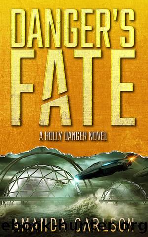 Dangerâs Fate by Amanda Carlson