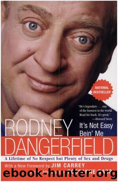 Dangerfield, Rodney - It's Not Easy Bein' Me by Dangerfield Rodney
