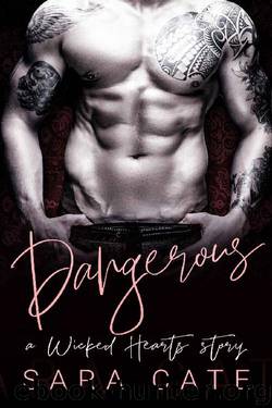 Dangerous (Wicked Hearts Book 2) by Sara Cate