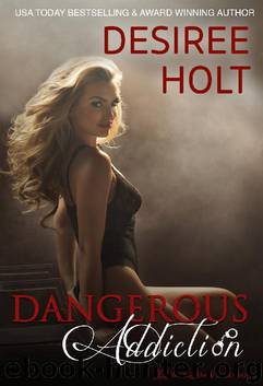 Dangerous Addiction by Desiree Holt