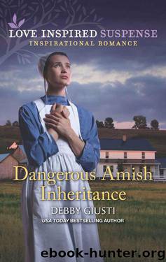 Dangerous Amish Inheritance (Love Inspired Suspense) by Debby Giusti
