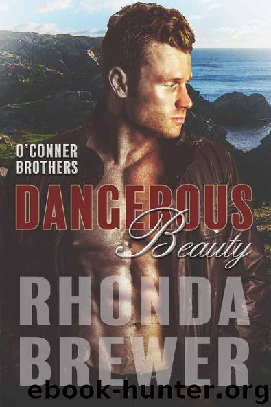Dangerous Beauty (O'Connor Brothers Book 4) by Rhonda Brewer